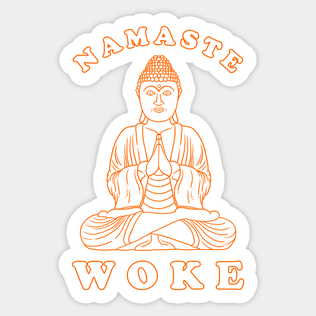 Namaste Woke Sticker by dumbshirts